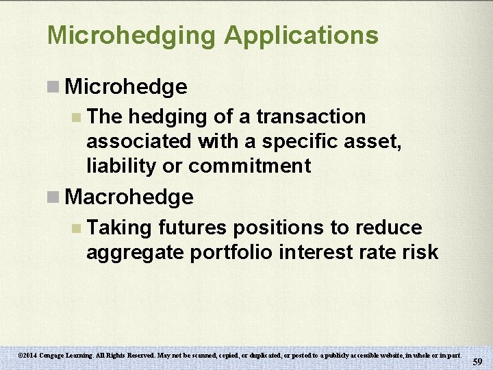 Microhedging Applications n Microhedge n The hedging of a transaction associated with a specific