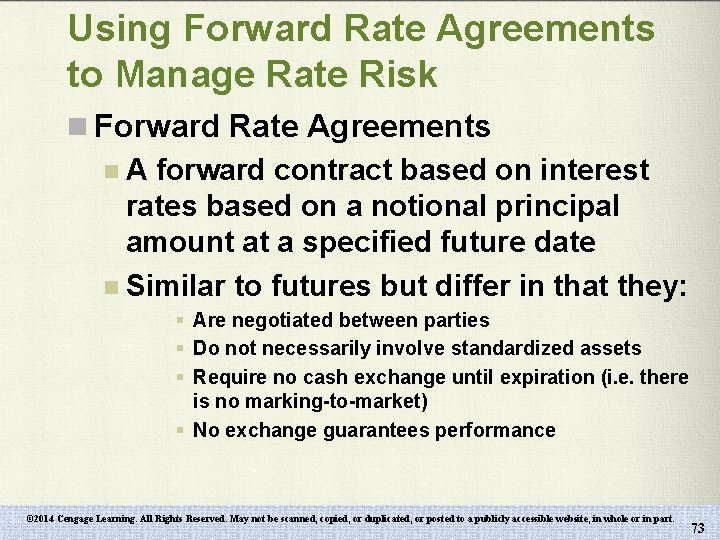 Using Forward Rate Agreements to Manage Rate Risk n Forward Rate Agreements n A