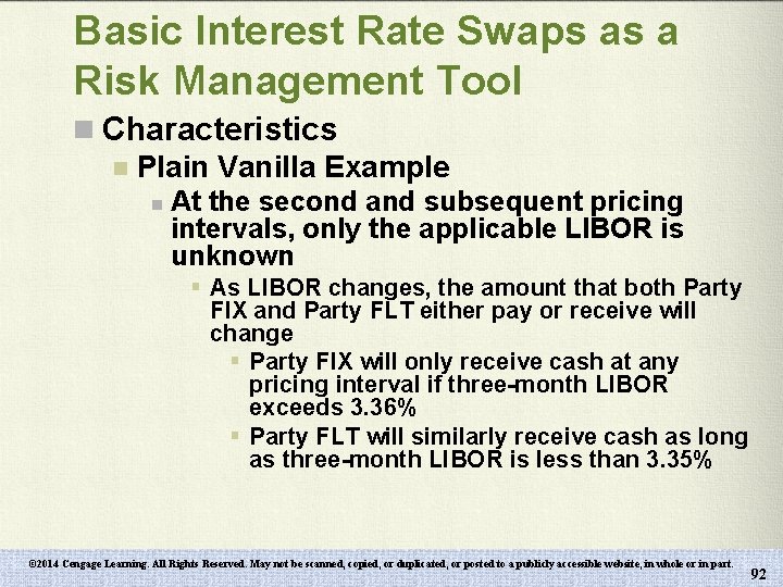 Basic Interest Rate Swaps as a Risk Management Tool n Characteristics n Plain Vanilla