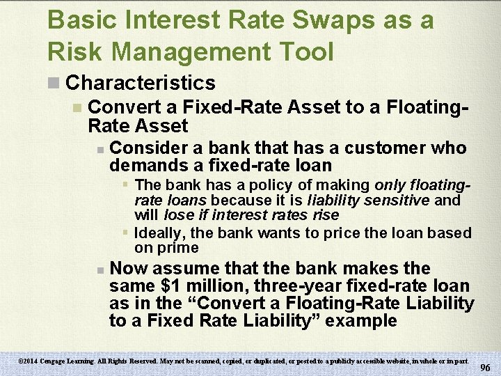 Basic Interest Rate Swaps as a Risk Management Tool n Characteristics n Convert a