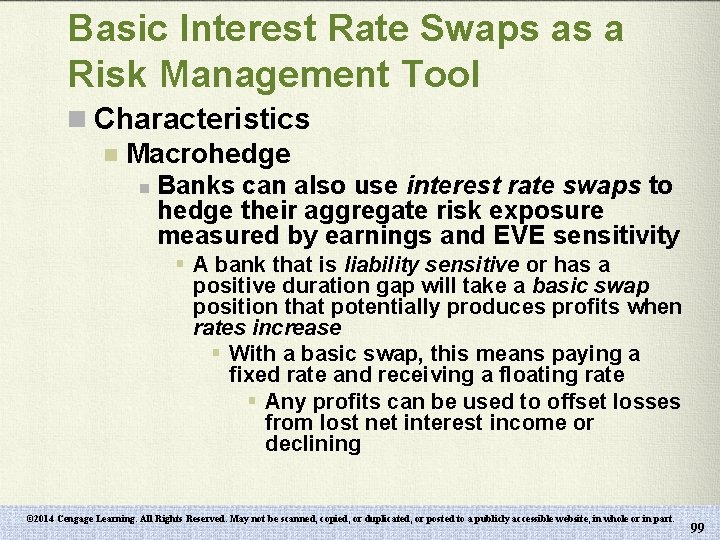 Basic Interest Rate Swaps as a Risk Management Tool n Characteristics n Macrohedge n