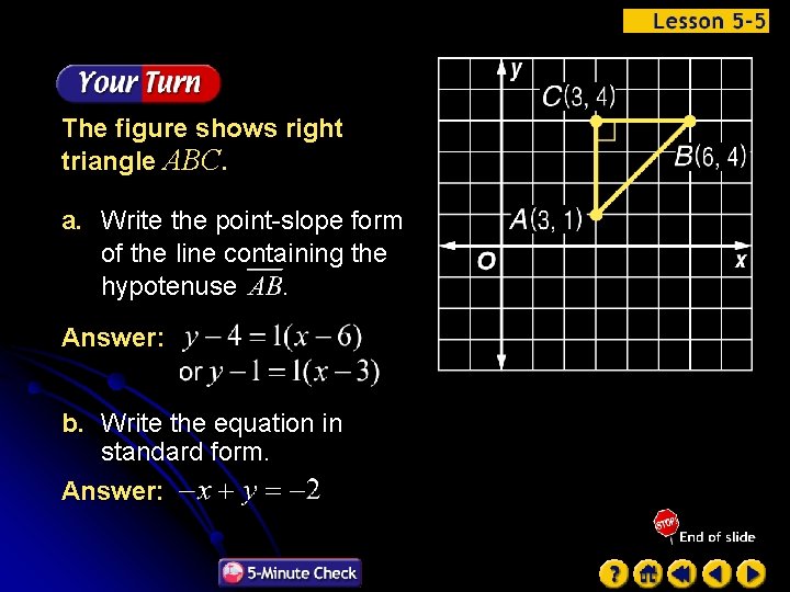 The figure shows right triangle ABC. a. Write the point-slope form of the line