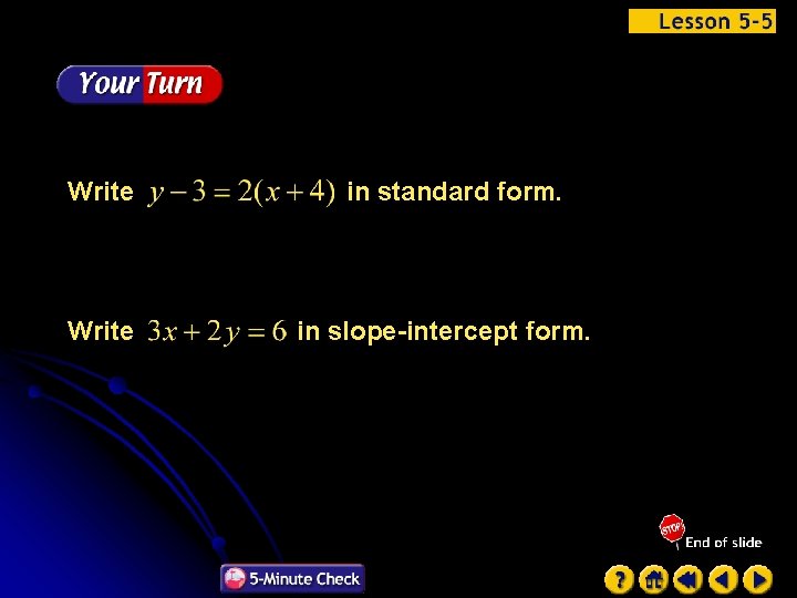 Write in standard form. in slope-intercept form. 