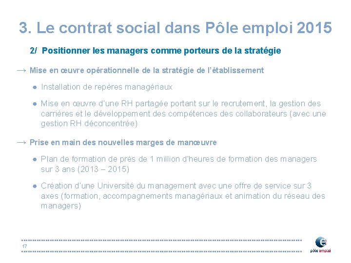 3. Le contrat social dans Pôle emploi 2015 2/ Positionner les managers comme porteurs