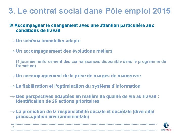 3. Le contrat social dans Pôle emploi 2015 3/ Accompagner le changement avec une