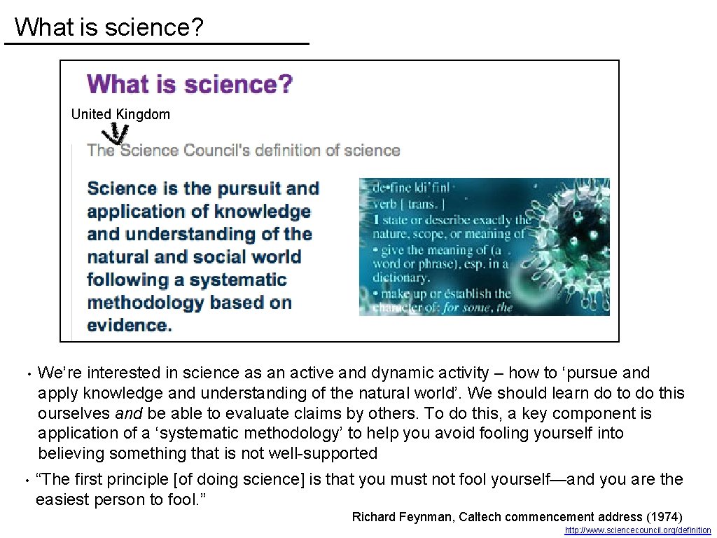 What is science? United Kingdom • We’re interested in science as an active and