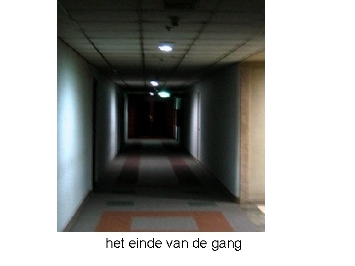 het einde van de gang 