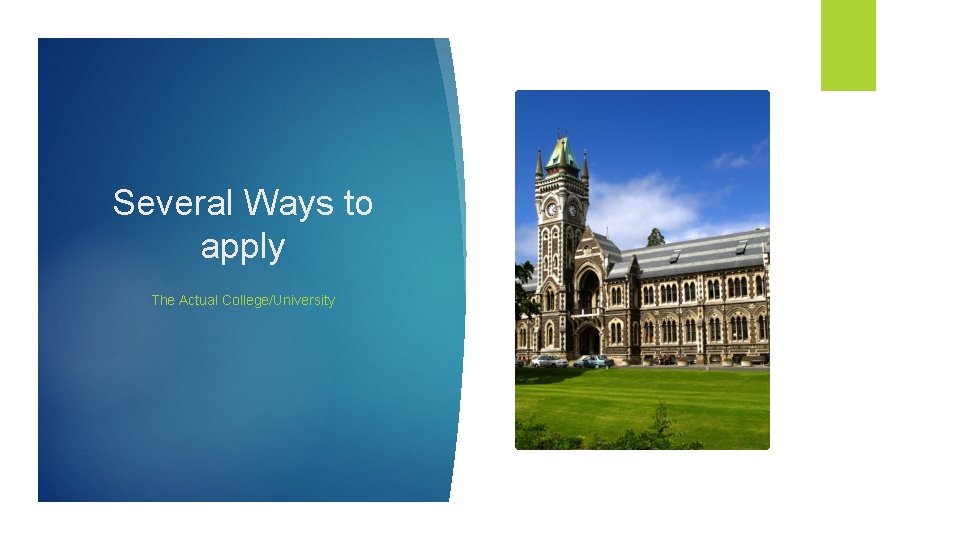 Several Ways to apply The Actual College/University 