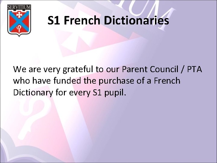 S 1 French Dictionaries We are very grateful to our Parent Council / PTA