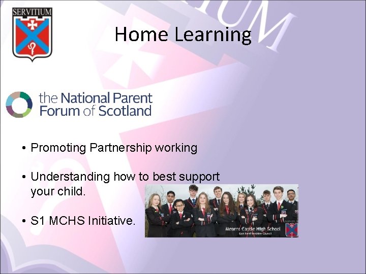 Home Learning • Promoting Partnership working • Understanding how to best support your child.