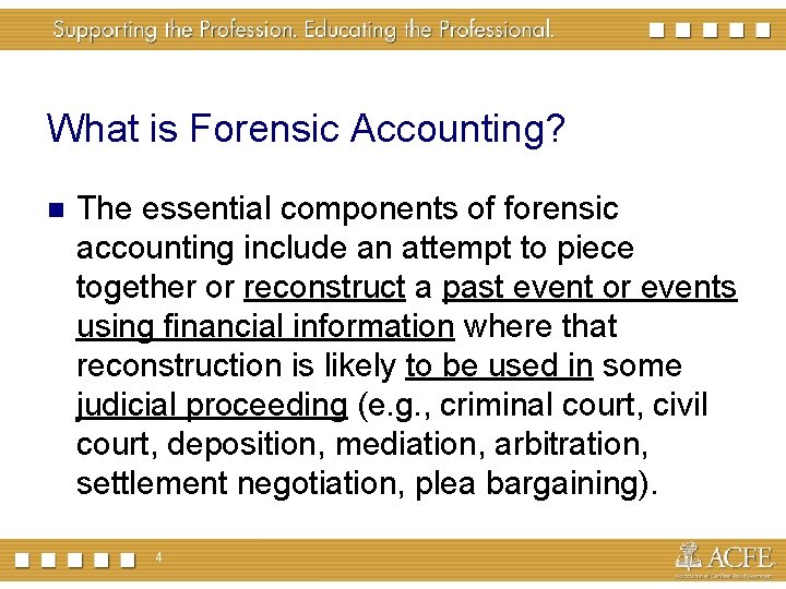 What is Forensic Accounting? The essential components of forensic accounting include an attempt to