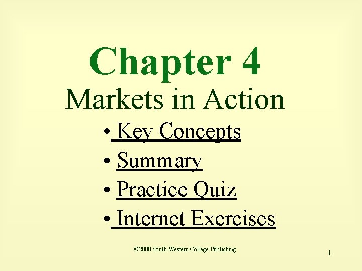 Chapter 4 Markets in Action • Key Concepts • Summary • Practice Quiz •