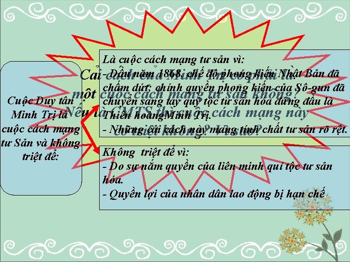 Là cuộc cách mạng tư sản vì: Đầu chế Trị độ phong kiến Nhật