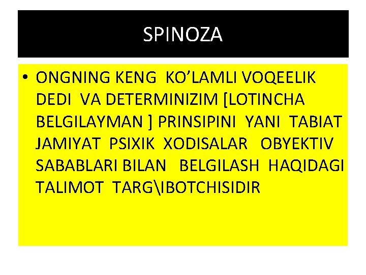 SPINOZA • ONGNING KENG KO’LAMLI VOQEELIK DEDI VA DETERMINIZIM [LOTINCHA BELGILAYMAN ] PRINSIPINI YANI