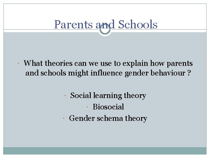 Parents and Schools What theories can we use to explain how parents and schools