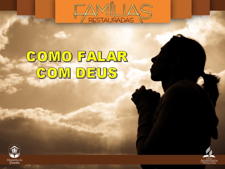 COMO FALAR COM DEUS 