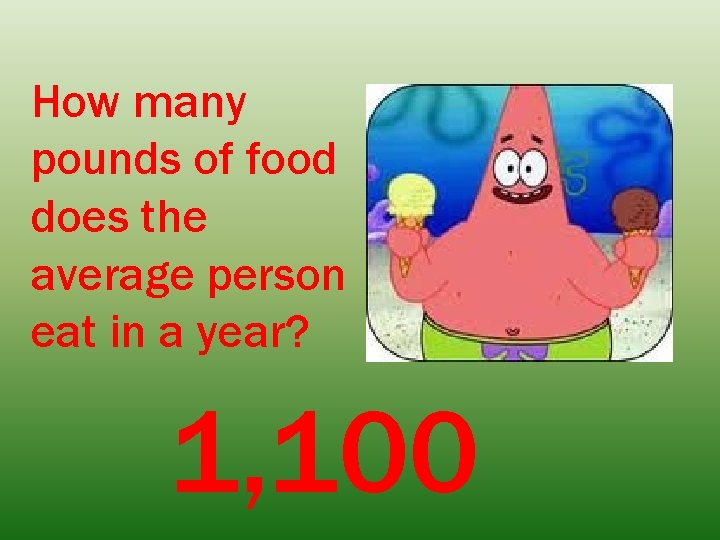 How many pounds of food does the average person eat in a year? 1,