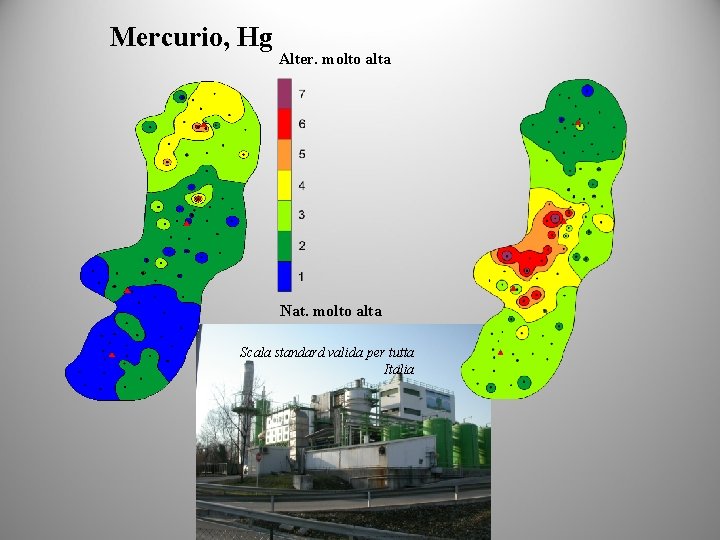 Mercurio, Hg Alter. molto alta Nat. molto alta Scala standard valida per tutta Italia