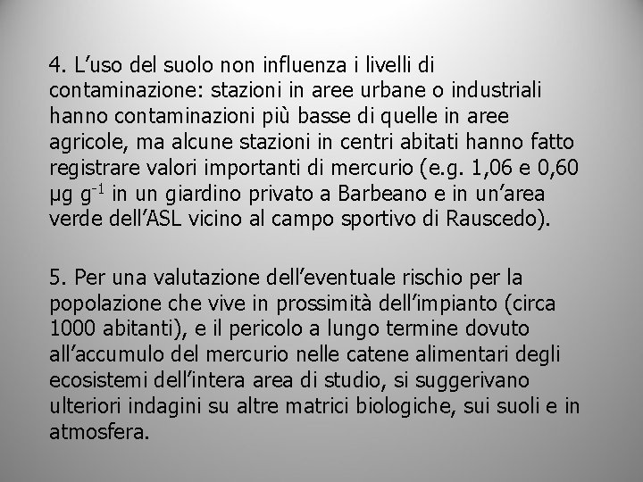 4. L’uso del suolo non influenza i livelli di contaminazione: stazioni in aree urbane