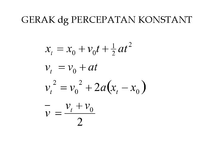 GERAK dg PERCEPATAN KONSTANT 