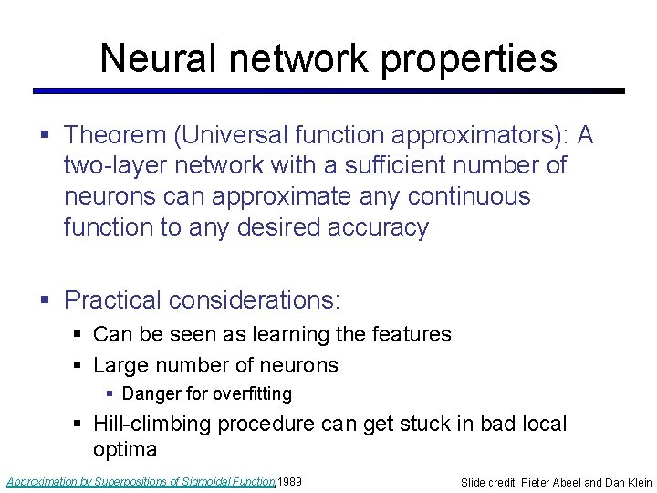 Neural network properties § Theorem (Universal function approximators): A two-layer network with a sufficient Neural network properties § Theorem (Universal function approximators): A two-layer network with a sufficient