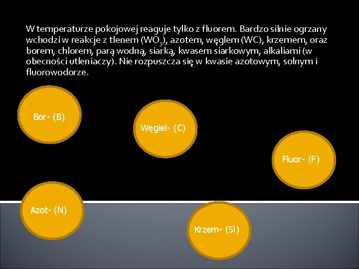 W temperaturze pokojowej reaguje tylko z fluorem. Bardzo silnie ogrzany wchodzi w reakcje z