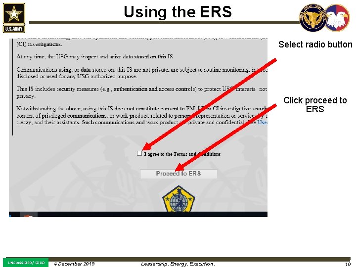Using the ERS Select radio button Click proceed to ERS UNCLASSIFIED / FOUO 4