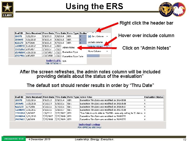 Using the ERS Right click the header bar Hover include column Click on “Admin