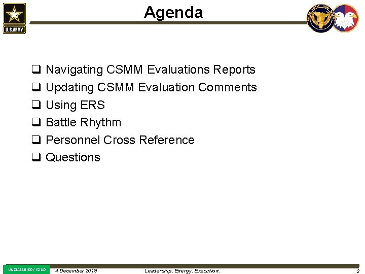 Agenda q Navigating CSMM Evaluations Reports q Updating CSMM Evaluation Comments q Using ERS