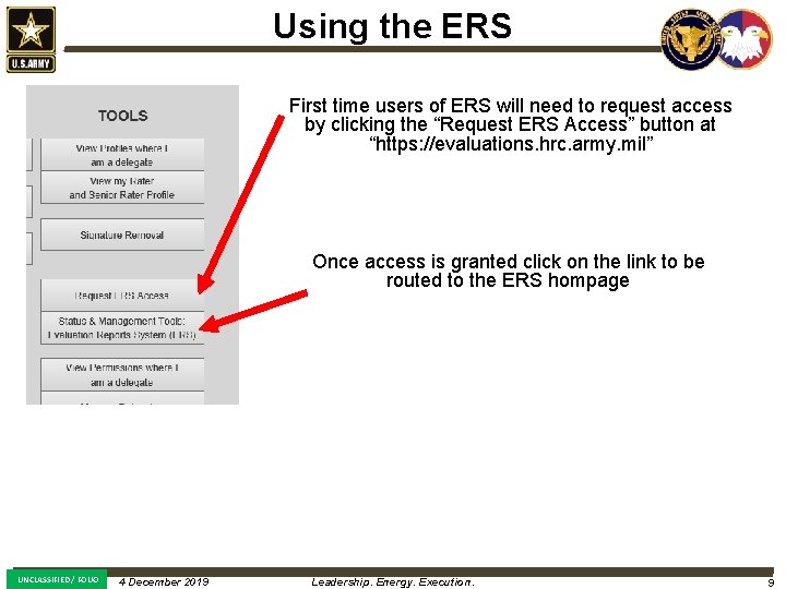 Using the ERS First time users of ERS will need to request access by