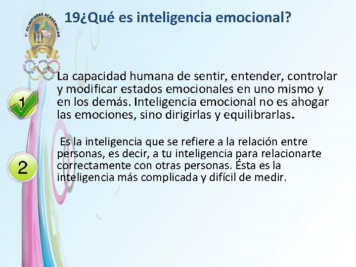 19¿Qué es inteligencia emocional? La capacidad humana de sentir, entender, controlar y modificar estados