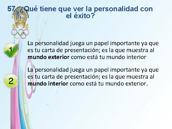 57. ¿Qué tiene que ver la personalidad con el éxito? La personalidad juega un