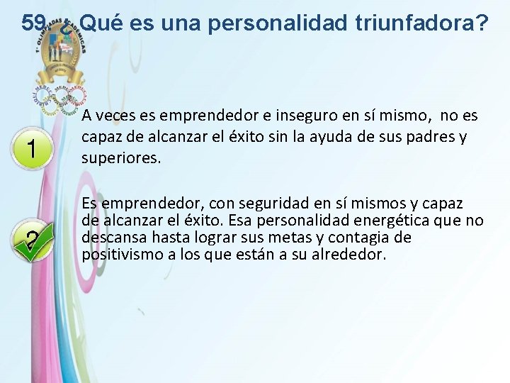 59. ¿ Qué es una personalidad triunfadora? A veces es emprendedor e inseguro en