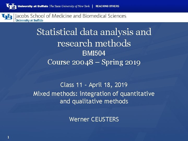 Statistical data analysis and research methods BMI 504 Course 20048 – Spring 2019 Class