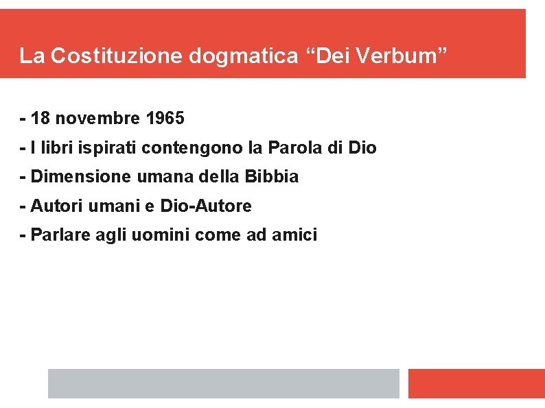 La Costituzione dogmatica “Dei Verbum” - 18 novembre 1965 - I libri ispirati contengono