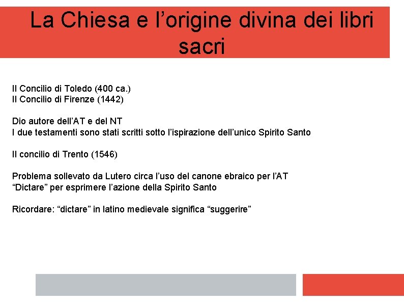 La Chiesa e l’origine divina dei libri sacri Il Concilio di Toledo (400 ca.