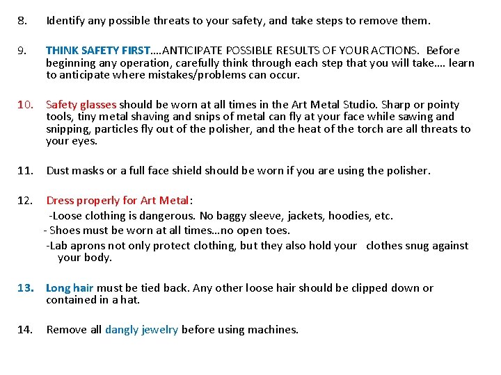 8. Identify any possible threats to your safety, and take steps to remove them.