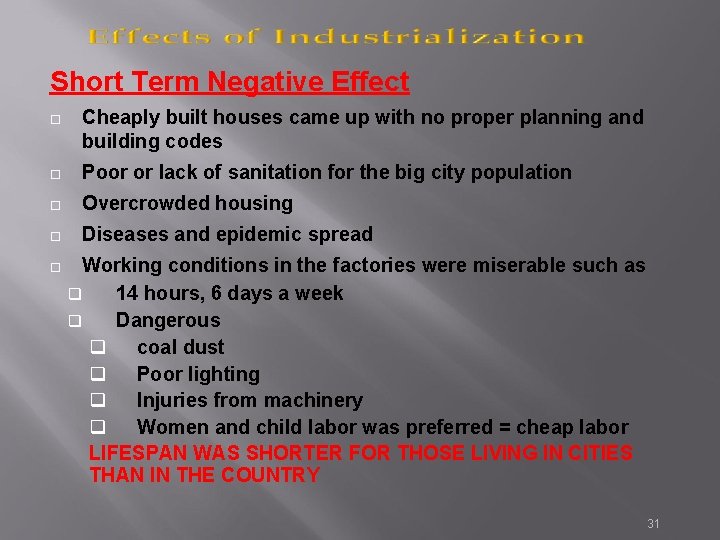 Short Term Negative Effect ¨ Cheaply built houses came up with no proper planning