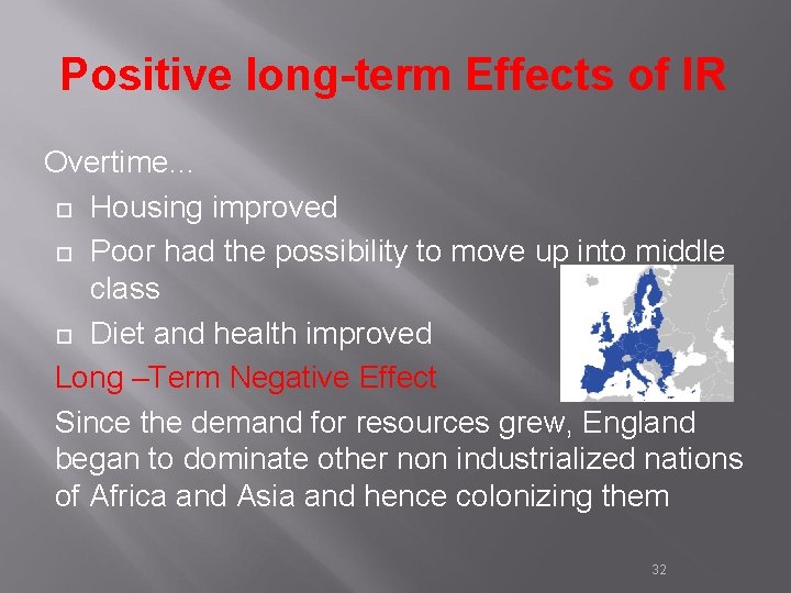 Positive long-term Effects of IR Overtime… ¨ Housing improved ¨ Poor had the possibility