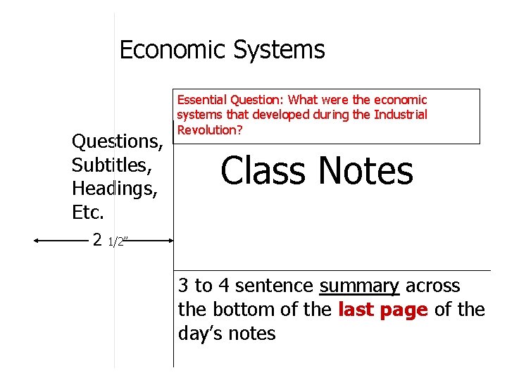 Economic Systems Questions, Subtitles, Headings, Etc. 2 Essential Question: What were the economic systems