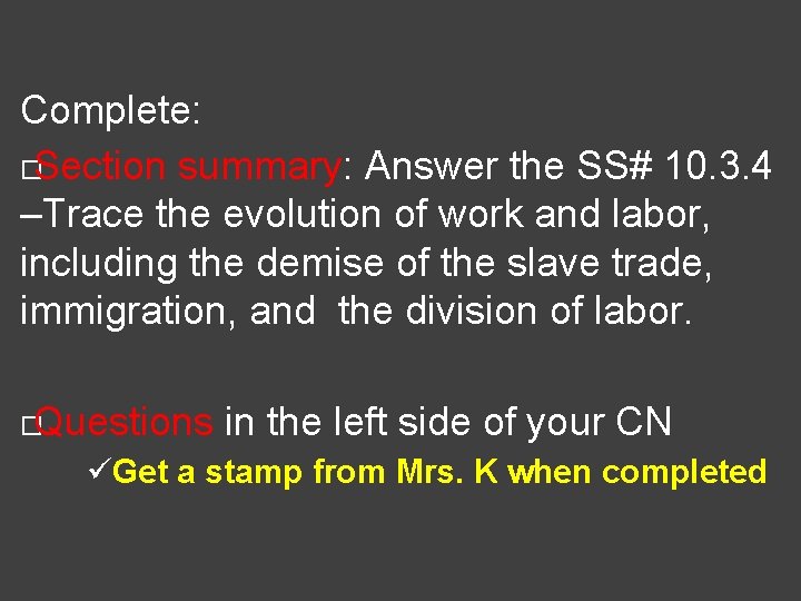 Complete: ¨Section summary: Answer the SS# 10. 3. 4 –Trace the evolution of work
