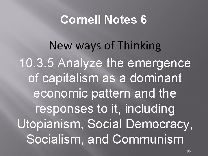 Cornell Notes 6 New ways of Thinking 10. 3. 5 Analyze the emergence of