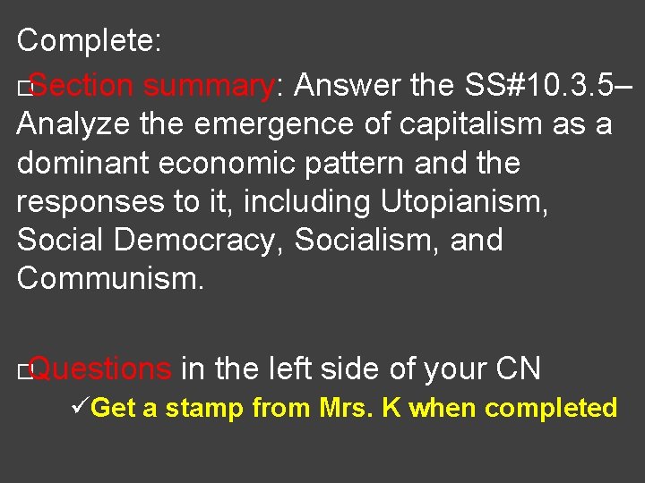 Complete: ¨Section summary: Answer the SS#10. 3. 5– Analyze the emergence of capitalism as