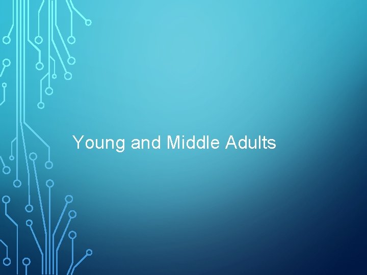 Young and Middle Adults 