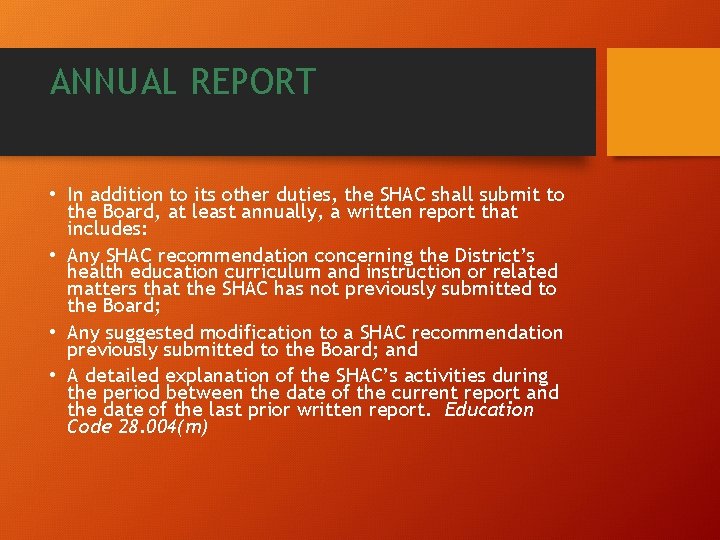 ANNUAL REPORT • In addition to its other duties, the SHAC shall submit to