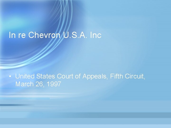 In re Chevron U. S. A. Inc • United States Court of Appeals, Fifth