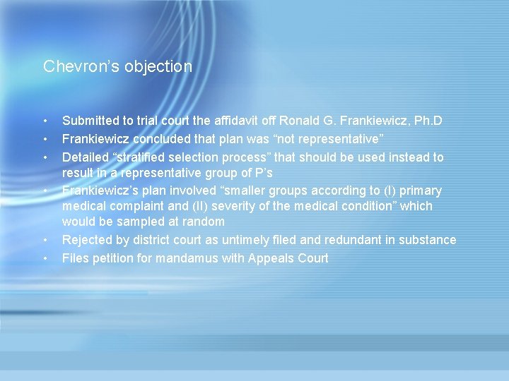 Chevron’s objection • • • Submitted to trial court the affidavit off Ronald G.