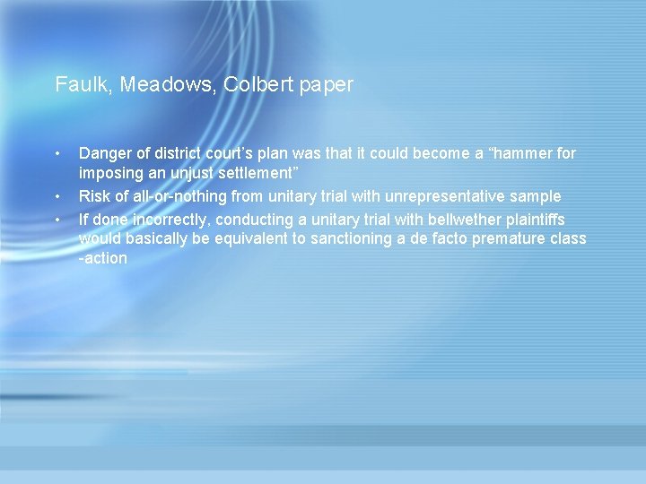 Faulk, Meadows, Colbert paper • • • Danger of district court’s plan was that