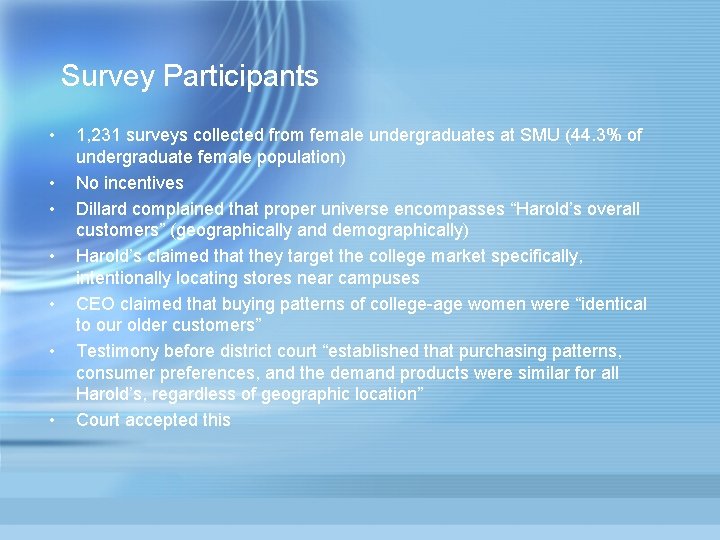 Survey Participants • • 1, 231 surveys collected from female undergraduates at SMU (44.