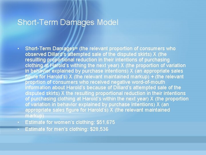 Short-Term Damages Model • • • Short-Term Damages= (the relevant proportion of consumers who